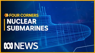 Can Australia handle its new fleet of nuclear submarines?  | Four Corners