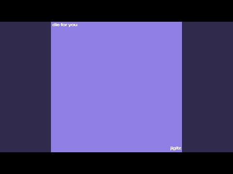 jigitz - die for you