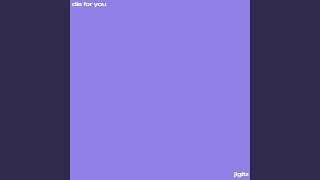 die for you - jigitz