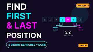 LeetCode 34: Find First and Last Position of Element in Sorted Array (Binary Search Explanation)