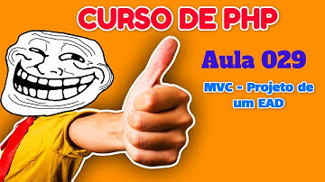 Curso de PHP - Aula 029 - MVC - Projeto EAD com PHP e MVC - Criação do Projeto EAD