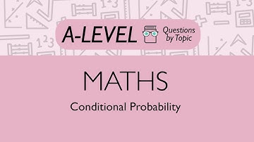 Conditional Probability - Q1 | Maths A-level | PMT Education