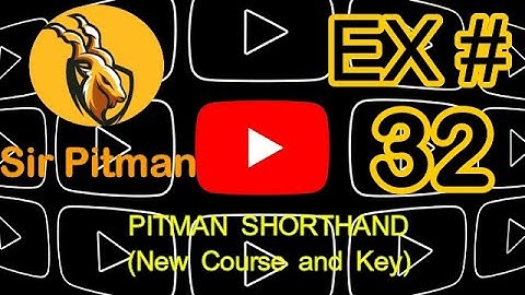 Pitman Shorthand (New Course and Key)  New Era Exercise no 32 Dictation @60WPM #SirPitman