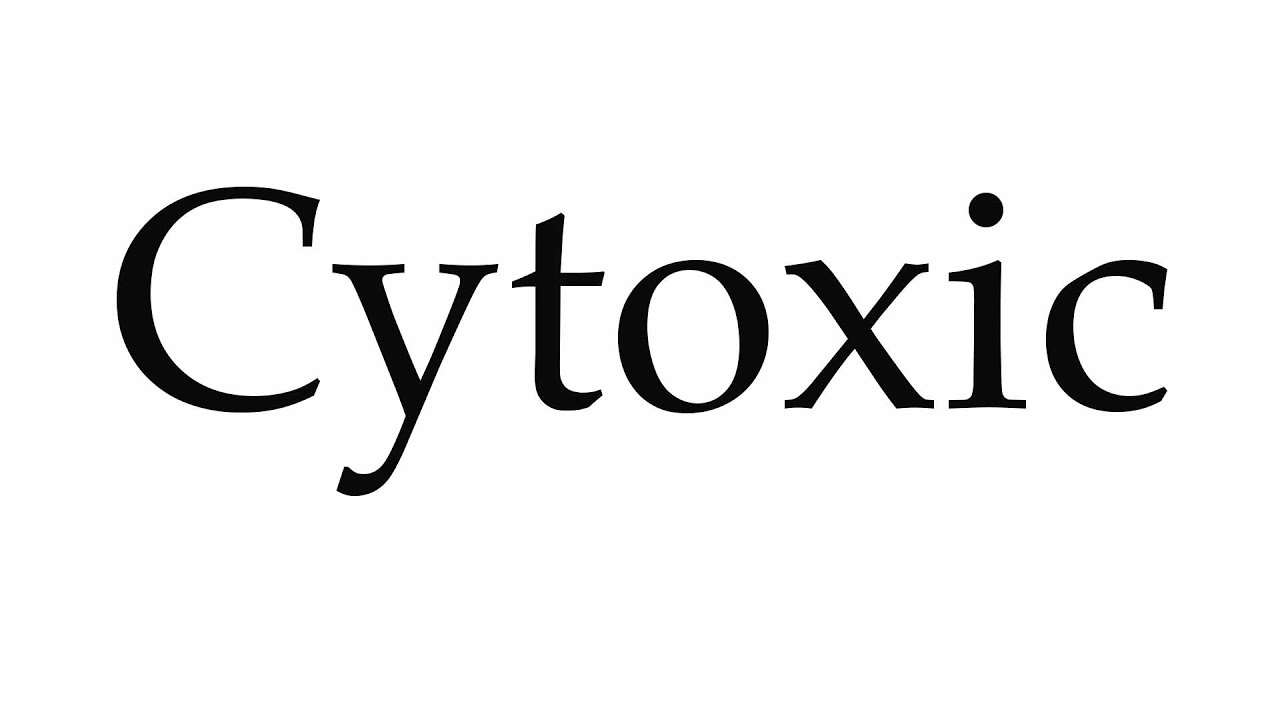 How to Pronounce Cytoxic