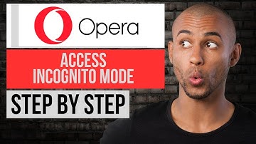 How to Access Incognito Mode on Opera Browser | Step by Step Opera Tutorial