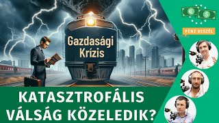 Katasztrofális válság közeledik, mi tévők legyünk?