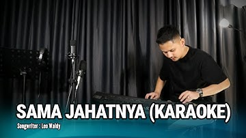 SAMA JAHATNYA (KARAOKE/LIRIK) - DANGDUT VERSI UDA FAJAR