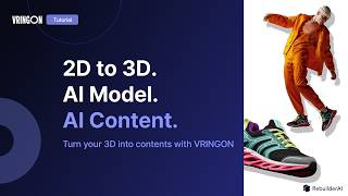 VRINGON Workflow : 2D to 3D & AI Content