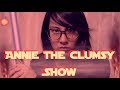 annie the clumsy show : ep5 &quot;Your new empire?!&quot;