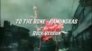 Pamungkas - To The Bone ( Versi Rock )