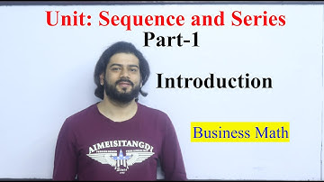 Sequence and Series Introduction Part 1 NEB Business Mathematics Arithmetic and Geometric Sequence
