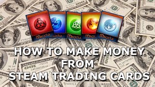 How to Make Money From Steam Trading Cards!