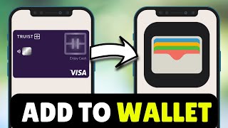 How To Add Truist Card To Apple Pay (2025) - Full Guide