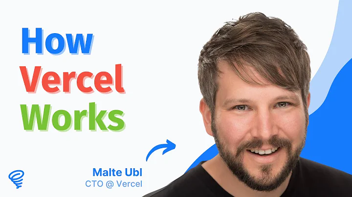 How Vercel Works 🔍 — with Malte Ubl