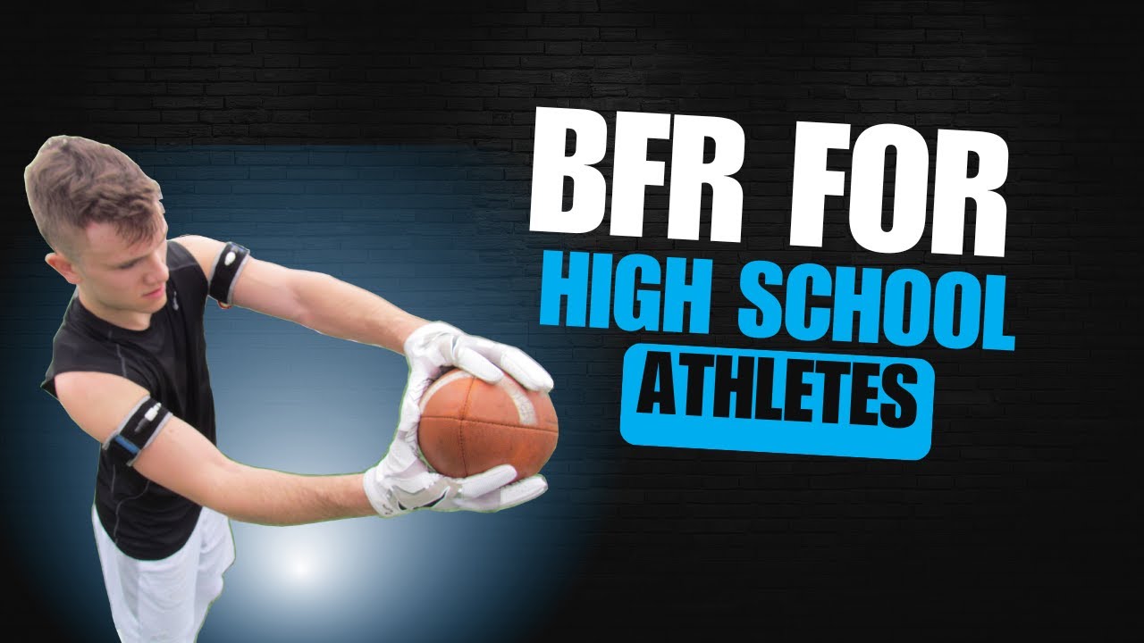 BFR for High School Athletes | Train Smarter, Not Harder