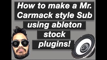 How to make a Mr. Carmack style sub bass using Ableton stock plugins!