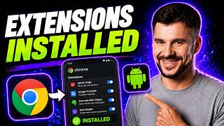 How to Add Chrome Extensions on Android Phone (Complete Guide 2026)