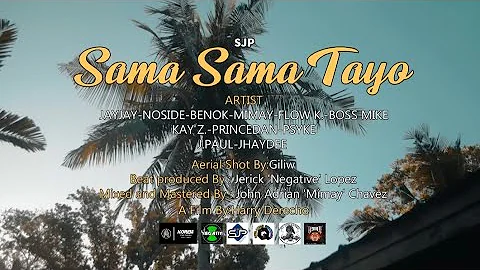 SAMA SAMA TAYO - SJP MUSIC (Official Music Video)