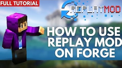 How to Download Replay Mod on FORGE 1.20.1