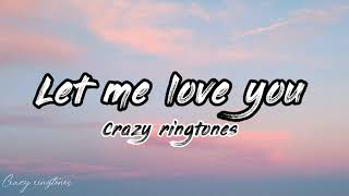 Let Me Love You Ringtone - Justin Bieber 2020 new Ringtone 🎧