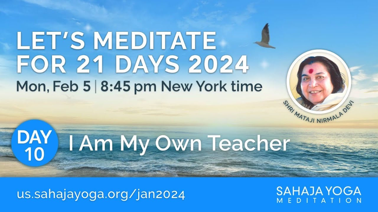 21 Day Meditation Course 2024  Day 10: I Am My Own Teacher 