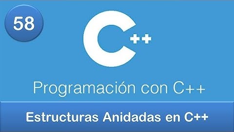 58. Programación en C++ || Estructuras || Estructuras Anidadas en C++