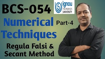 Regula Falsi Method & Secant Method BCS-054: Numerical Techniques #ignou #ignoubca #bcs054