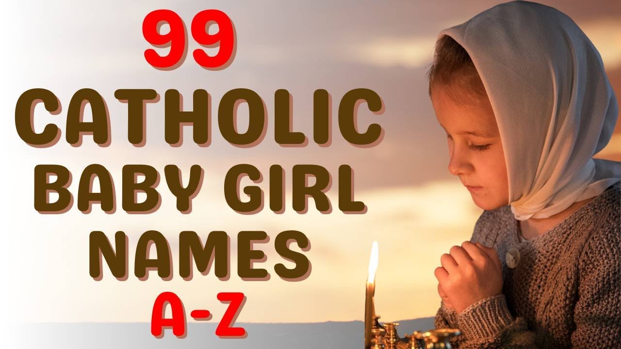 Little known Catholic baby girl names and their origins. 99 names ...