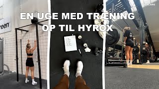 VLOG; EN UGE MED FOKUS PÅ TRÆNING & KOST