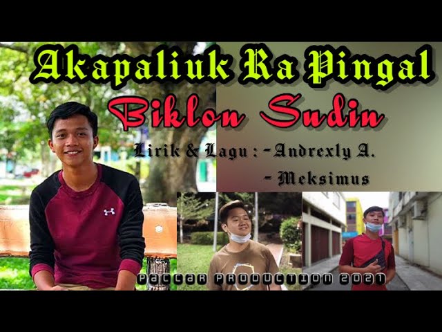 AKAPALIUK RA PINGAL - Biklon Sudin ( Official Music With Lyrics) class=