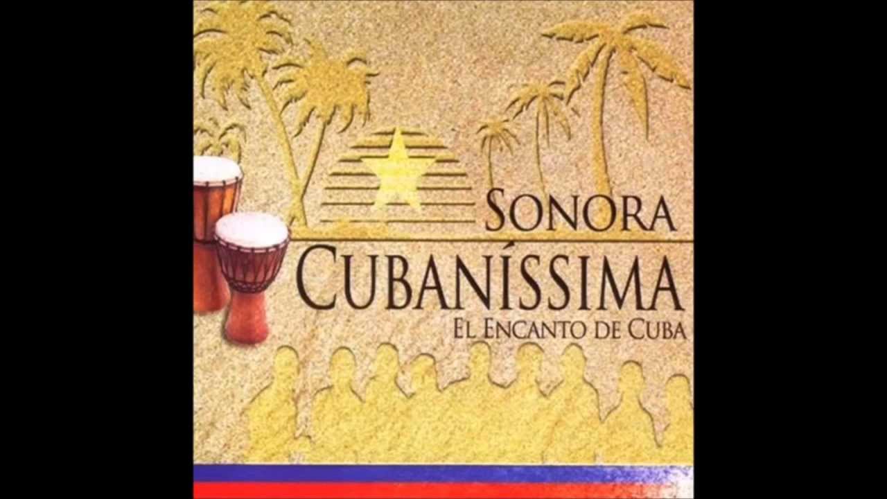 sonora cubanissima encanto cuba sonora cubanissima encanto cuba