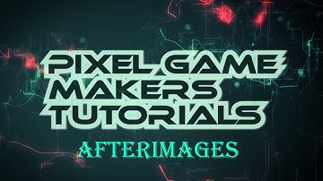 Pixel Game Maker MV Tutorials - Afterimages
