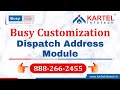 Busy Dispatch Module – Fully Integrated with E-Way Bill | Busy Customization