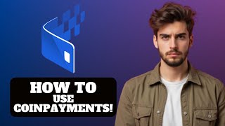 How to Use CoinPayments (2025) How to Use CoinPayments (2025)
