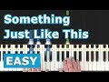 The Chainsmokers & Coldplay - Something Just Like This - Piano Tutorial EASY - Sheet Music