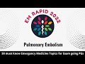 EM Rapid ||  Pulmonary Embolism