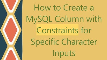 How to Create a MySQL Column with Constraints for Specific Character Inputs