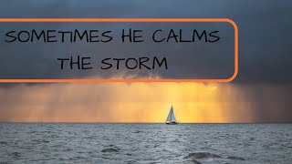 Sometimes He Calms The Storm | The Ball Brothers | Lyrics Resimi