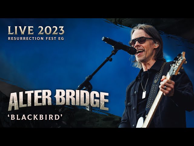 ALTER BRIDGE - Blackbird (Live at Resurrection Fest EG 2023) class=