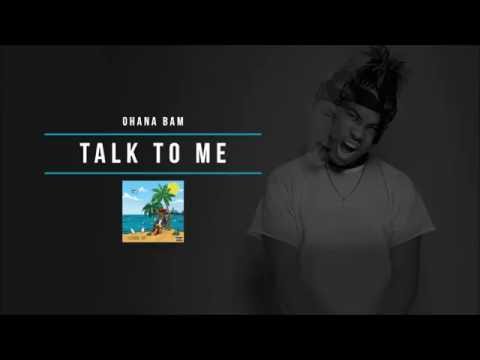 Ohana Bam - Talk To Me [Audio] auf YouTube ansehen