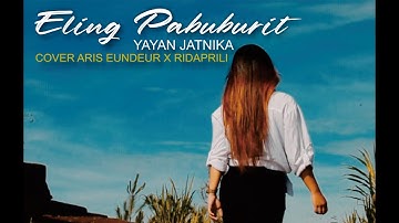 ELING PABUBURIT - YAYAN JATNIKA (COVER LAGU SUNDA ARIS EUNDEUR X RIDAPRILI)