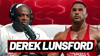 Derek Lunsford Could Win The Mr Olympia | Ronnie Coleman's Nothin But A Podcast