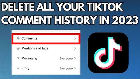 How to Delete All Your TikTok Comments History (2023)