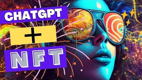 Using Chat GPT To Create AI NFT
