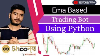 Make Money with this Ema Trading Bot using Shoonya Api Python