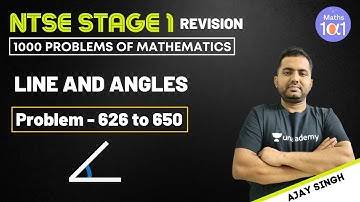 Lines and Angles  | Problem no. 626 to 650 | NTSE Stage 1 Revision Course | Ajay Singh