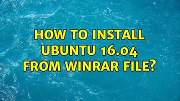 Ubuntu: How to install ubuntu 16.04 from winrar file?