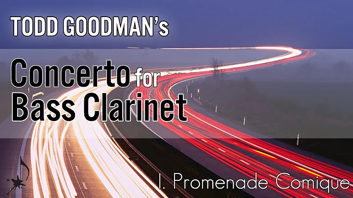 Concerto for Bass Clarinet: I. Promenade Comique |...