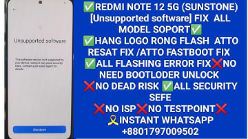 Redmi Note12 5G (SUNSTONE) [Unsupported Software] Fix Hang Logo  Atto Resat Fix/Atto Fastboot Fix