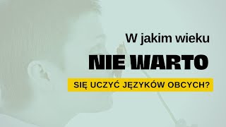 W jakim wieku nie warto się uczyć języków obcych angielski shorts angielskiwminute